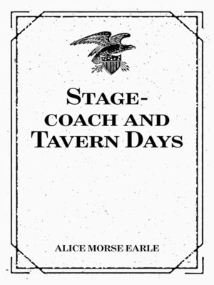 cover image of Stage-coach and Tavern Days